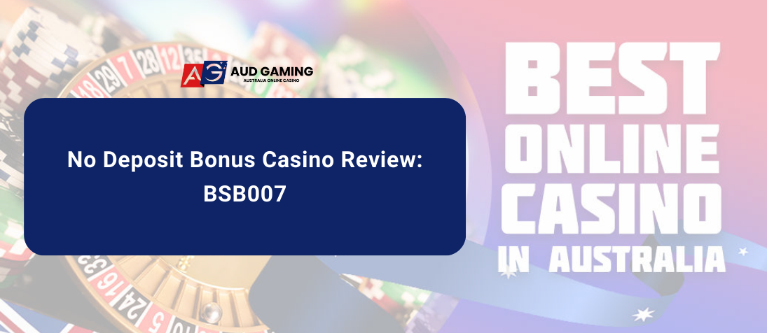 BSB007 no deposit bonus casino